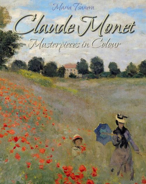 Cover of the book Claude Monet: Masterpieces in Colour by Maria Tsaneva, Osmora Inc.