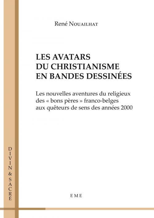 Cover of the book Les avatars du christianisme en bandes dessinées by René Nouailhat, EME éditions