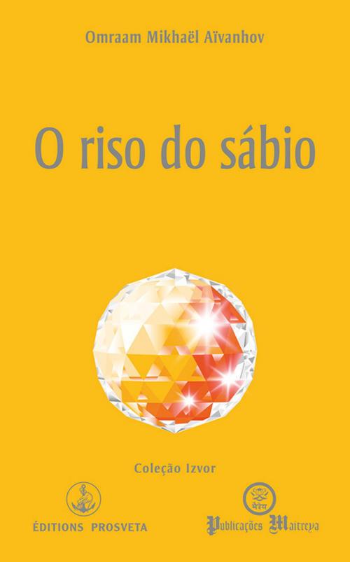 Cover of the book O riso do sábio by Omraam Mikhaël Aïvanhov, Editions Prosveta