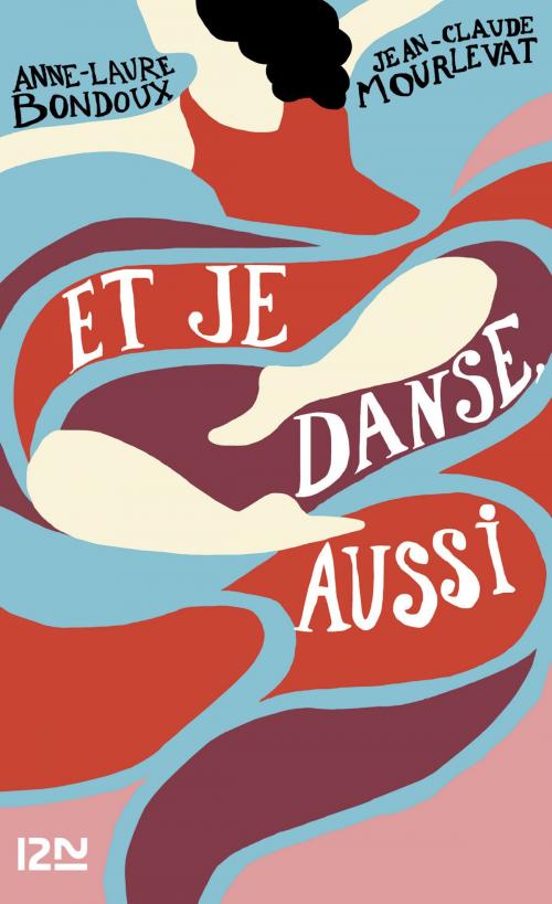 Cover of the book Et je danse, aussi by Anne-Laure BONDOUX, Jean-Claude MOURLEVAT, Univers Poche