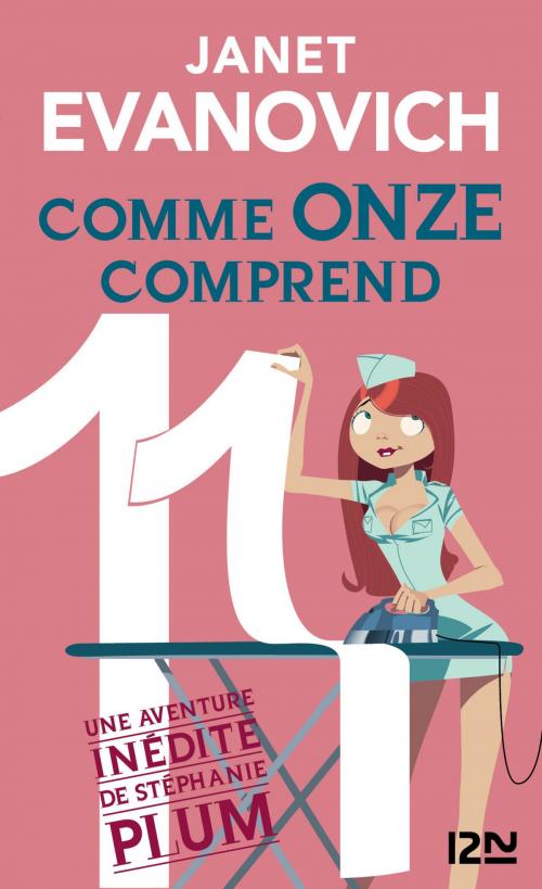 Cover of the book Comme onze comprend by Janet EVANOVICH, Univers poche