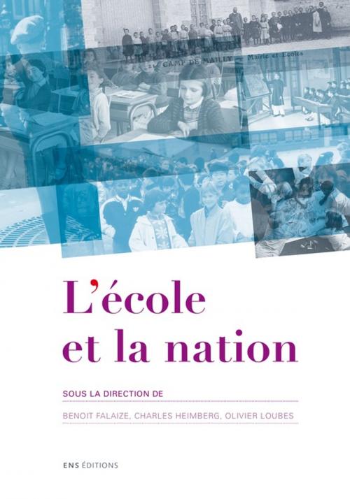 Cover of the book L'école et la nation by Collectif, ENS Éditions