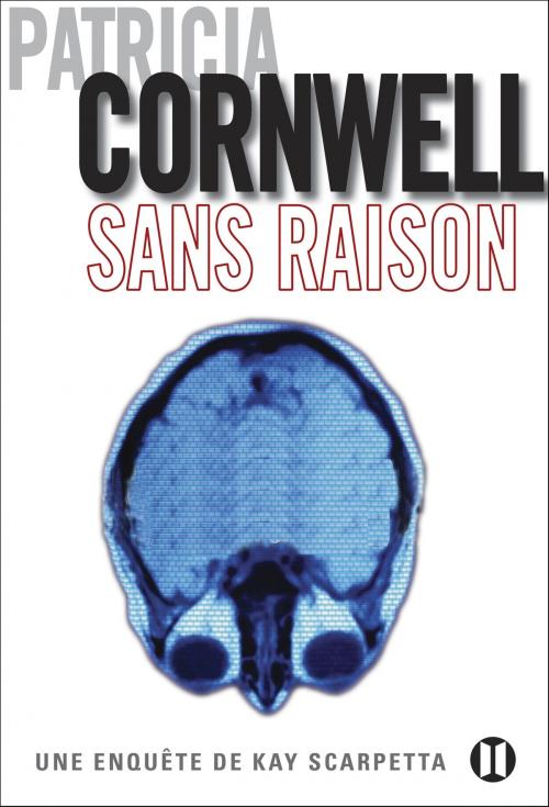 Cover of the book Sans raison by Patricia Cornwell, Editions des Deux Terres