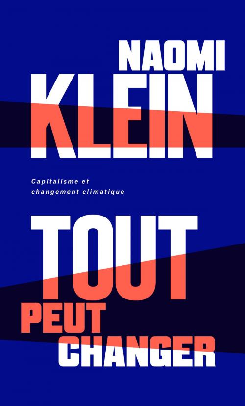 Cover of the book Tout peut changer by Naomi Klein, Lux Éditeur