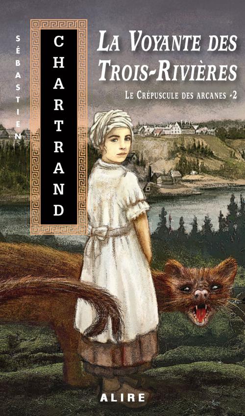 Cover of the book Voyante des Trois-Rivières (La) by Sébastien Chartrand, Alire