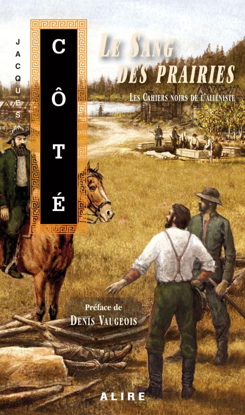 Cover of the book Sang des prairies (Le) by Jacques Côté, Alire