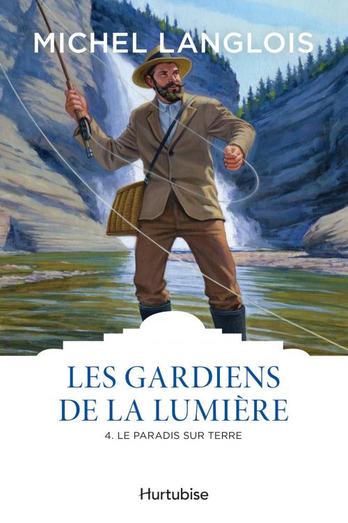 Cover of the book Les gardiens de la lumière T4 - Le paradis sur terre by Michel Langlois, Éditions Hurtubise