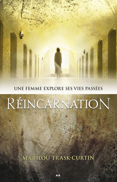 Cover of the book Réincarnation by Marilou Trask-Curtin, Éditions AdA