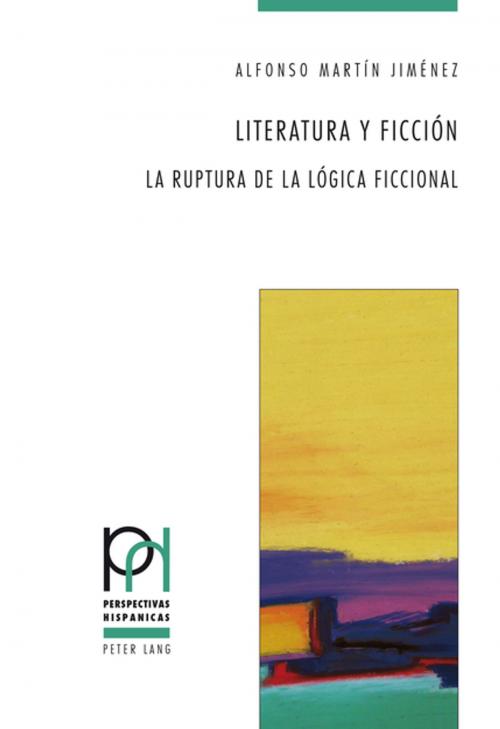 Cover of the book Literatura y ficción by Alfonso Martín Jiménez, Peter Lang