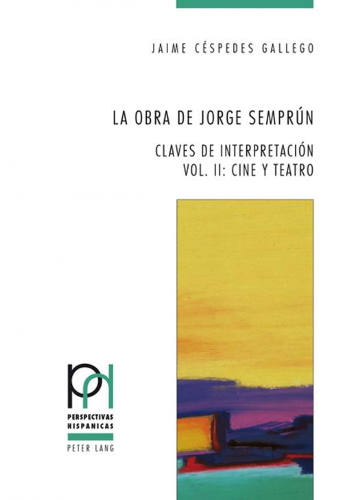 Cover of the book La obra de Jorge Semprún by Jaime Céspedes Gallego, Peter Lang