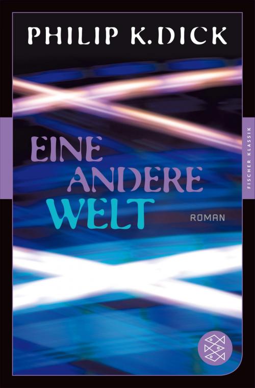 Cover of the book Eine andere Welt by Philip K. Dick, FISCHER E-Books