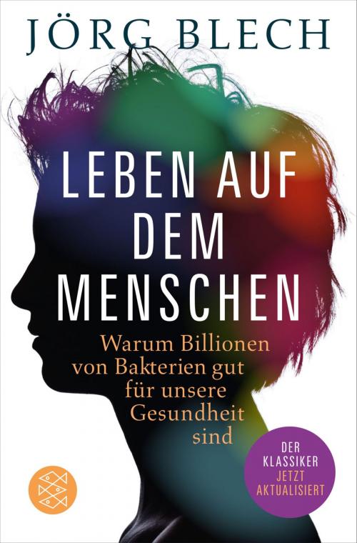 Cover of the book Leben auf dem Menschen by Jörg Blech, FISCHER E-Books