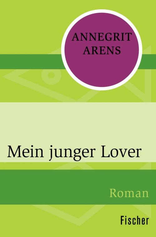 Cover of the book Mein junger Lover by Annegrit Arens, FISCHER Digital