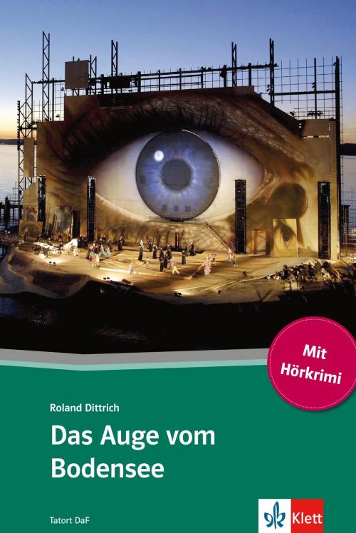 Cover of the book Das Auge vom Bodensee by Roland Dittrich, Ernst Klett Sprachen GmbH