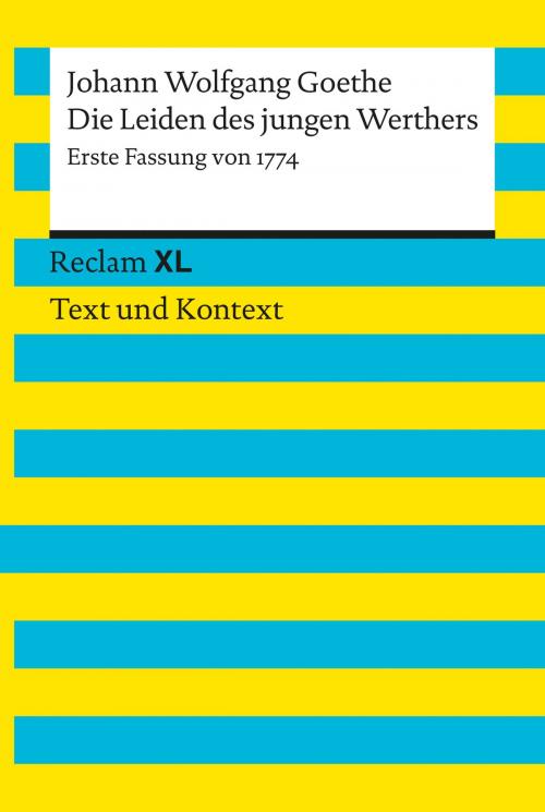 Cover of the book Die Leiden des jungen Werthers. Erste Fassung von 1774 by Johann Wolfgang Goethe, Reclam Verlag