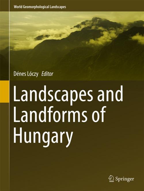 Cover of the book Landscapes and Landforms of Hungary by , Springer International Publishing