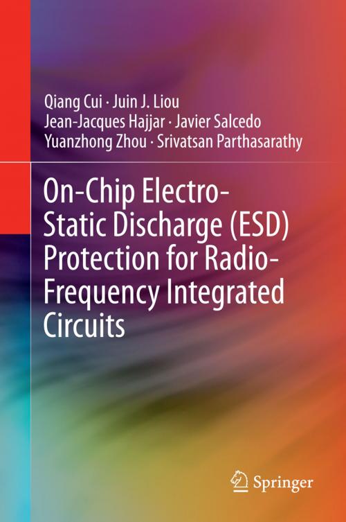 Cover of the book On-Chip Electro-Static Discharge (ESD) Protection for Radio-Frequency Integrated Circuits by Qiang Cui, Juin J. Liou, Jean-Jacques Hajjar, Javier Salcedo, Yuanzhong Zhou, Parthasarathy Srivatsan, Springer International Publishing