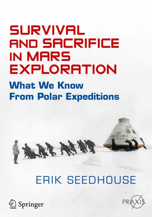 Cover of the book Survival and Sacrifice in Mars Exploration by Erik Seedhouse, Springer International Publishing