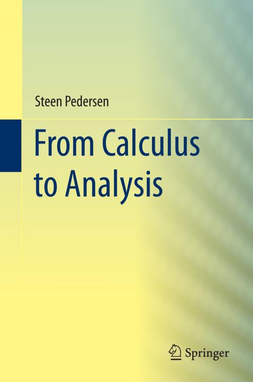 Cover of the book From Calculus to Analysis by Steen Pedersen, Springer International Publishing