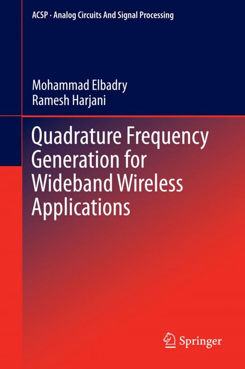 Cover of the book Quadrature Frequency Generation for Wideband Wireless Applications by Mohammad Elbadry, Ramesh Harjani, Springer International Publishing