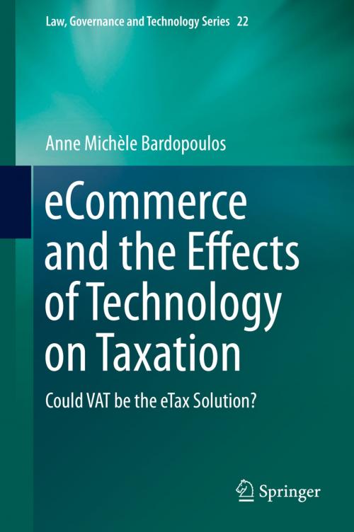 Cover of the book eCommerce and the Effects of Technology on Taxation by Anne Michèle Bardopoulos, Springer International Publishing