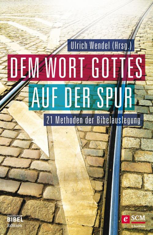 Cover of the book Dem Wort Gottes auf der Spur by , SCM R.Brockhaus
