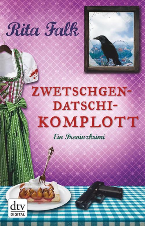 Cover of the book Zwetschgendatschikomplott by Rita Falk, dtv