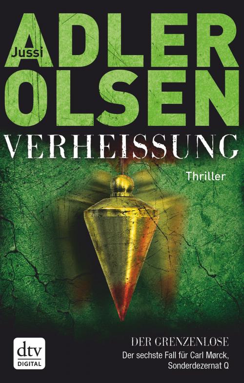 Cover of the book Verheißung Der Grenzenlose by Jussi Adler-Olsen, dtv Verlagsgesellschaft mbH & Co. KG