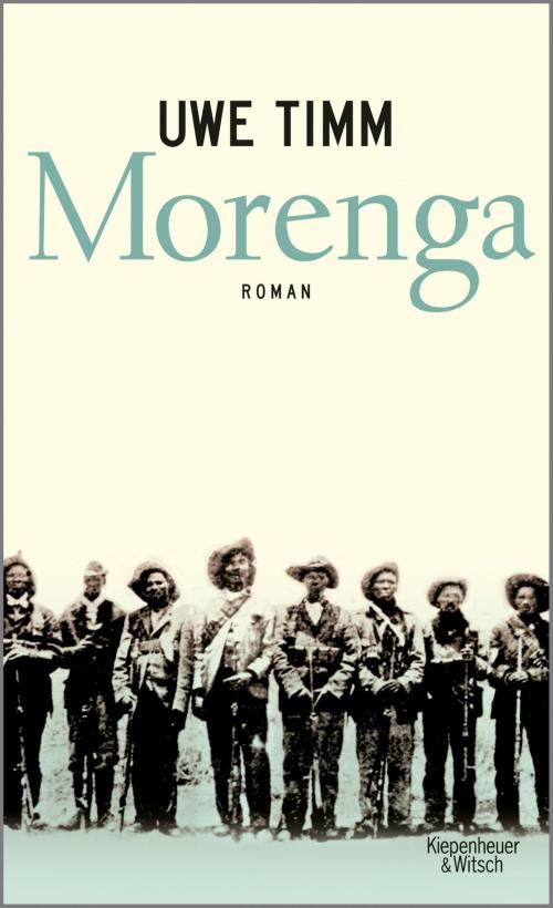 Cover of the book Morenga by Uwe Timm, Kiepenheuer & Witsch eBook