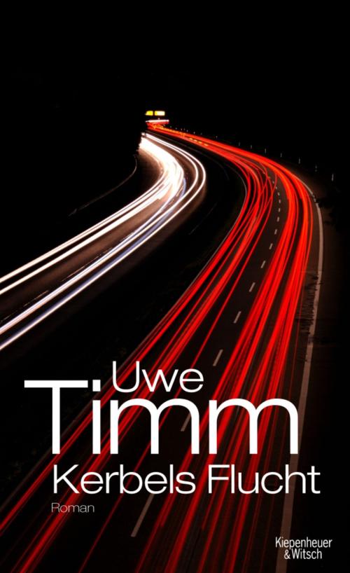Cover of the book Kerbels Flucht by Uwe Timm, Kiepenheuer & Witsch eBook