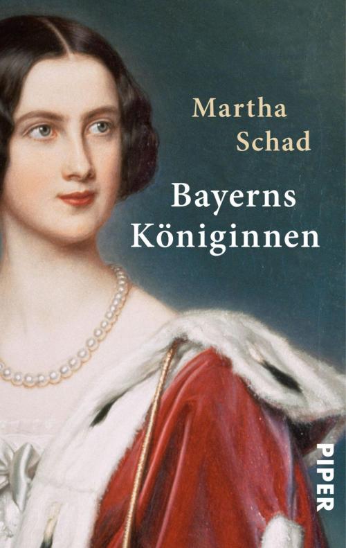 Cover of the book Bayerns Königinnen by Martha Schad, Piper ebooks