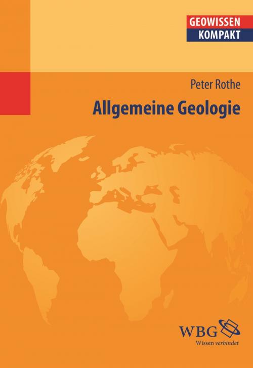 Cover of the book Allgemeine Geologie by Peter Rothe, wbg Academic