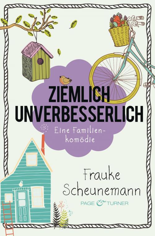 Cover of the book Ziemlich unverbesserlich by Frauke Scheunemann, Page & Turner
