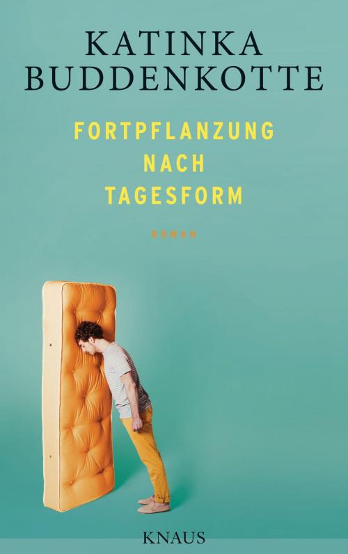 Cover of the book Fortpflanzung nach Tagesform by Katinka Buddenkotte, Albrecht Knaus Verlag