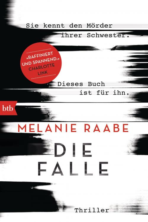 Cover of the book Die Falle by Melanie Raabe, btb Verlag