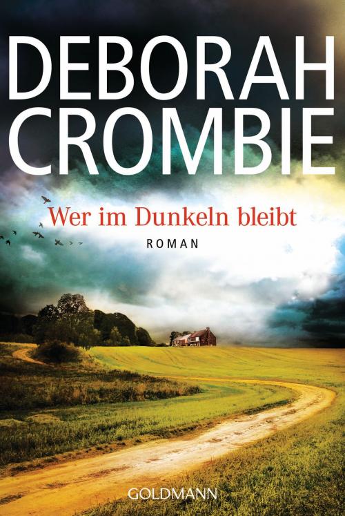 Cover of the book Wer im Dunkeln bleibt by Deborah Crombie, Goldmann Verlag