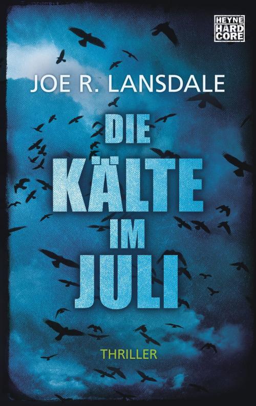 Cover of the book Die Kälte im Juli by Joe R. Lansdale, Heyne Verlag