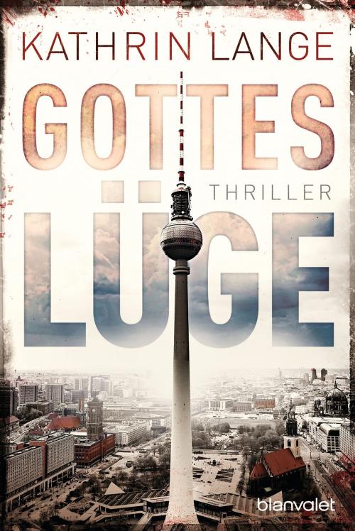 Cover of the book Gotteslüge by Kathrin Lange, Blanvalet Taschenbuch Verlag