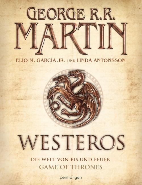 Cover of the book Westeros by George R.R. Martin, Elio M. Garcia, Jr., Linda Antonsson, Penhaligon Verlag