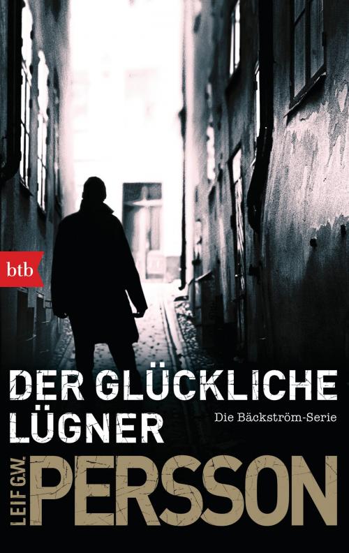 Cover of the book Der glückliche Lügner by Leif GW Persson, btb Verlag
