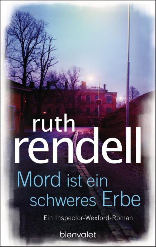 Cover of the book Mord ist ein schweres Erbe by Ruth Rendell, Blanvalet Verlag