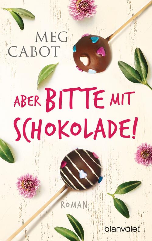 Cover of the book Aber bitte mit Schokolade! by Meg Cabot, Blanvalet Taschenbuch Verlag