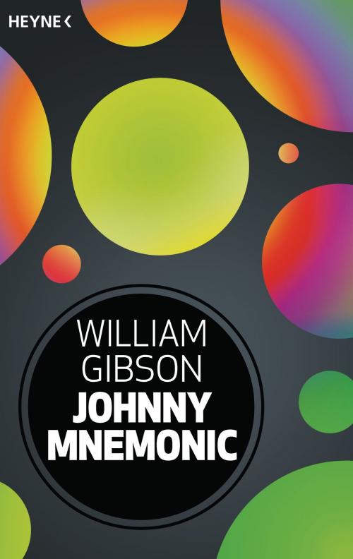 Cover of the book Johnny Mnemonic by William Gibson, Heyne Verlag