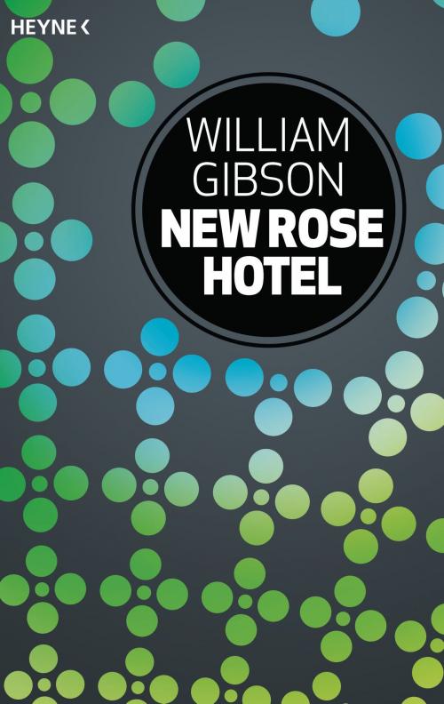 Cover of the book New Rose Hotel by William Gibson, Heyne Verlag