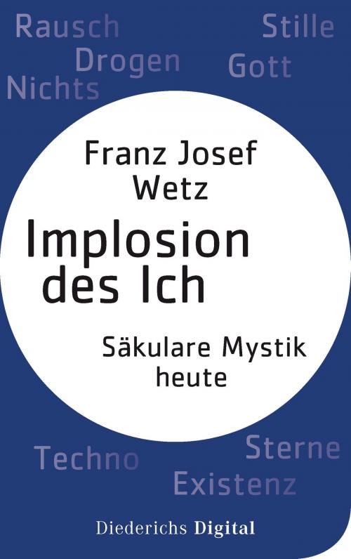 Cover of the book Implosion des Ichs by Franz Josef Wetz, Diederichs