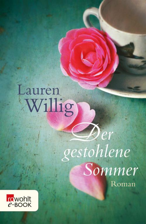 Cover of the book Der gestohlene Sommer by Lauren Willig, Rowohlt E-Book
