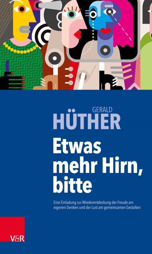 Cover of the book Etwas mehr Hirn, bitte by Gerald Hüther, Vandenhoeck & Ruprecht