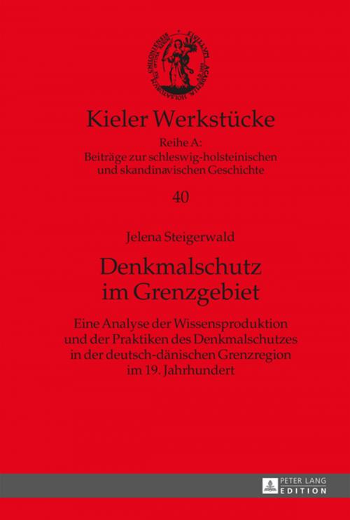 Cover of the book Denkmalschutz im Grenzgebiet by Jelena Steigerwald, Peter Lang