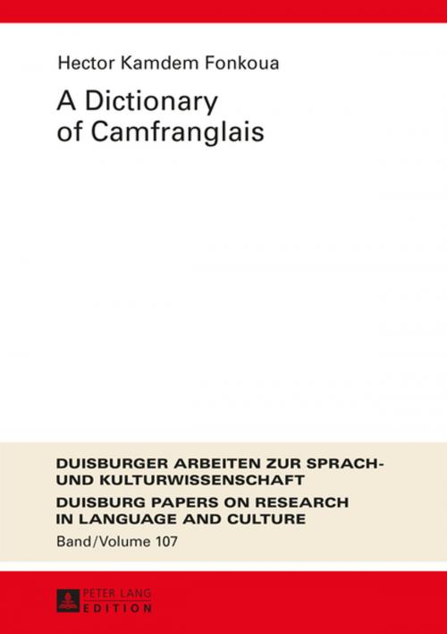 Cover of the book A Dictionary of Camfranglais by Hector Kamdem, Peter Lang