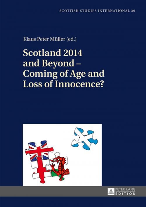 Cover of the book Scotland 2014 and Beyond Coming of Age and Loss of Innocence? by , Peter Lang